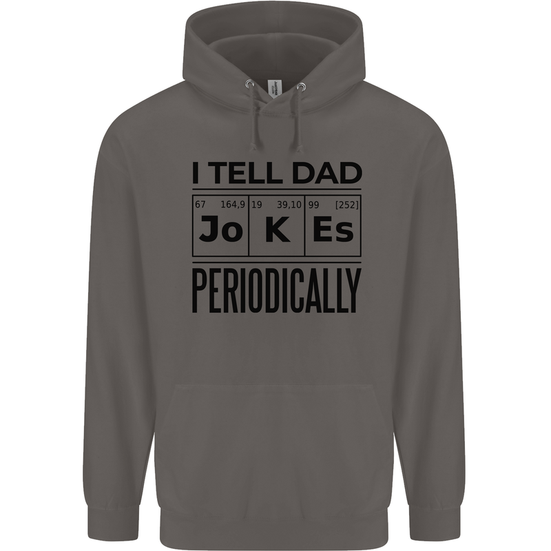 Fathers Day I Tell Dad Jokes Periodically Funny Mens 80% Cotton Hoodie Charcoal