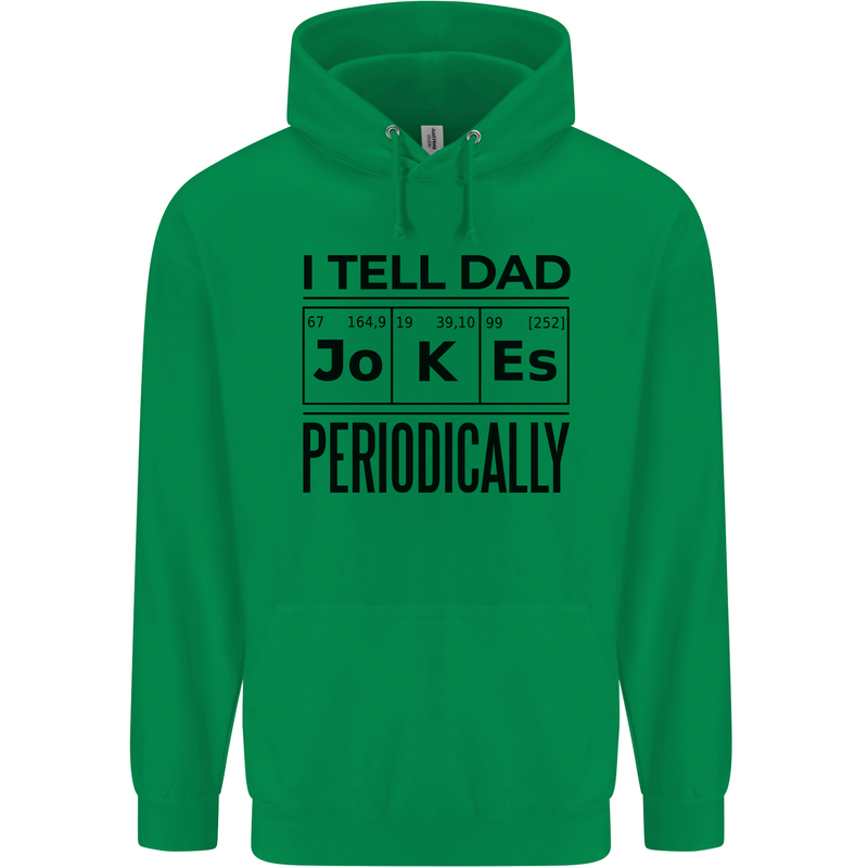 Fathers Day I Tell Dad Jokes Periodically Funny Mens 80% Cotton Hoodie Irish Green