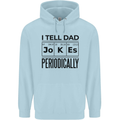Fathers Day I Tell Dad Jokes Periodically Funny Mens 80% Cotton Hoodie Light Blue