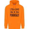 Fathers Day I Tell Dad Jokes Periodically Funny Mens 80% Cotton Hoodie Orange