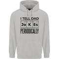 Fathers Day I Tell Dad Jokes Periodically Funny Mens 80% Cotton Hoodie Sports Grey