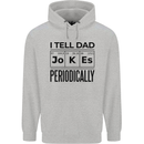 Fathers Day I Tell Dad Jokes Periodically Funny Mens 80% Cotton Hoodie Sports Grey