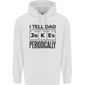 Fathers Day I Tell Dad Jokes Periodically Funny Mens 80% Cotton Hoodie White