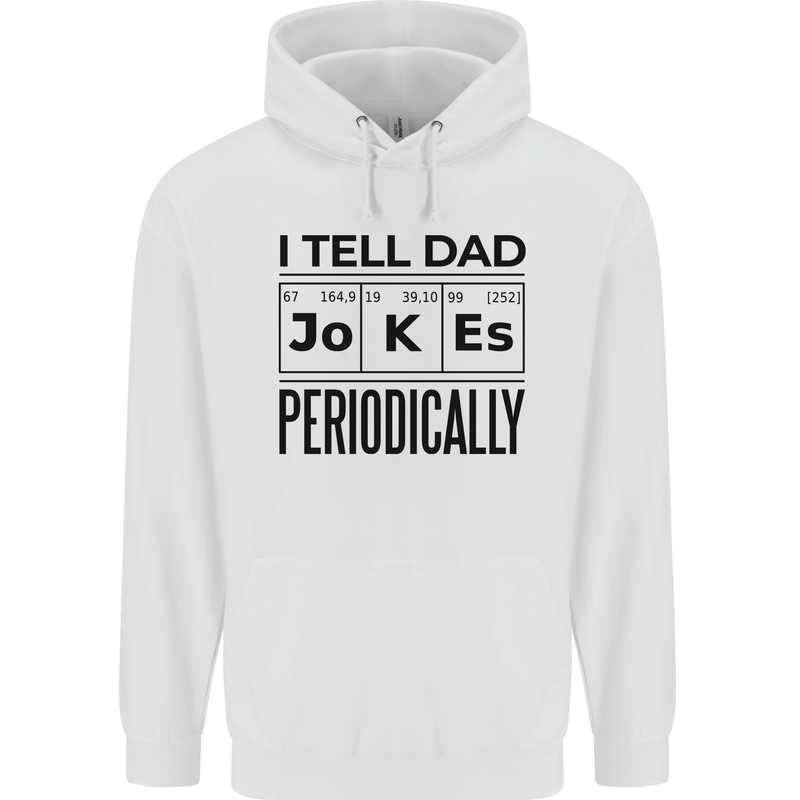 Fathers Day I Tell Dad Jokes Periodically Funny Mens 80% Cotton Hoodie White