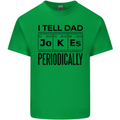 Fathers Day I Tell Dad Jokes Periodically Funny Mens Cotton T-Shirt Tee Top Irish Green