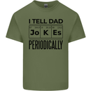 Fathers Day I Tell Dad Jokes Periodically Funny Mens Cotton T-Shirt Tee Top Military Green