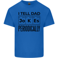 Fathers Day I Tell Dad Jokes Periodically Funny Mens Cotton T-Shirt Tee Top Royal Blue