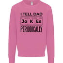 Fathers Day I Tell Dad Jokes Periodically Funny Mens Sweatshirt Jumper Azalea