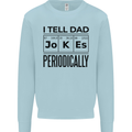 Fathers Day I Tell Dad Jokes Periodically Funny Mens Sweatshirt Jumper Light Blue