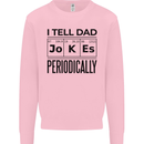 Fathers Day I Tell Dad Jokes Periodically Funny Mens Sweatshirt Jumper Light Pink