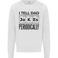 Fathers Day I Tell Dad Jokes Periodically Funny Mens Sweatshirt Jumper White