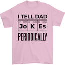 Fathers Day I Tell Dad Jokes Periodically Funny Mens T-Shirt 100% Cotton Light Pink