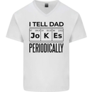 Fathers Day I Tell Dad Jokes Periodically Funny Mens V-Neck Cotton T-Shirt White