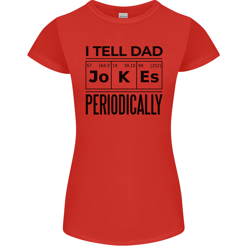 Fathers Day I Tell Dad Jokes Periodically Funny Womens Petite Cut T-Shirt Red