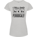 Fathers Day I Tell Dad Jokes Periodically Funny Womens Petite Cut T-Shirt Sports Grey