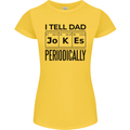 Fathers Day I Tell Dad Jokes Periodically Funny Womens Petite Cut T-Shirt Yellow