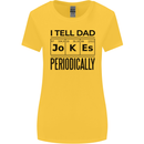 Fathers Day I Tell Dad Jokes Periodically Funny Womens Wider Cut T-Shirt Yellow