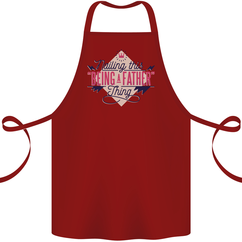 Fathers Day Nailing This Being a Father Dad Cotton Apron 100% Organic Maroon