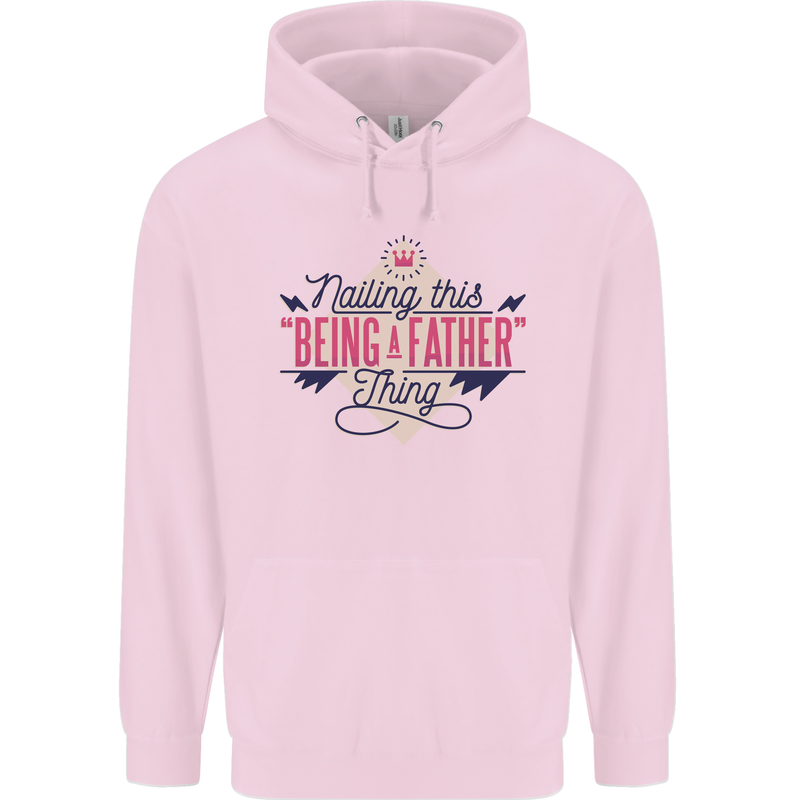 Fathers Day Nailing This Being a Father Dad Mens 80% Cotton Hoodie Light Pink