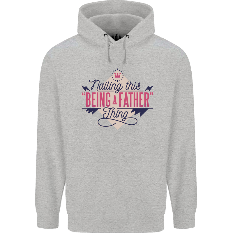 Fathers Day Nailing This Being a Father Dad Mens 80% Cotton Hoodie Sports Grey