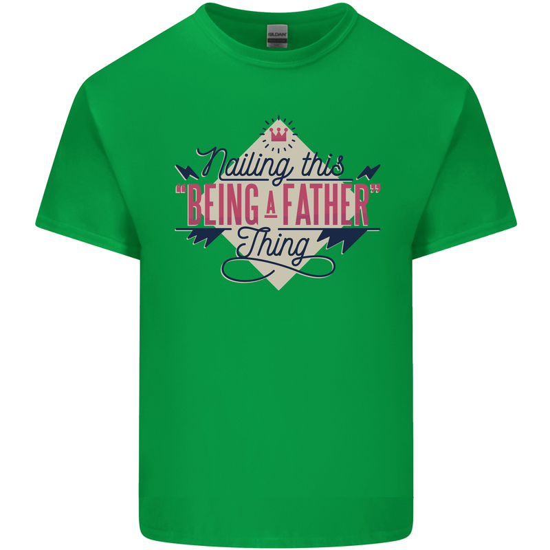 Fathers Day Nailing This Being a Father Dad Mens Cotton T-Shirt Tee Top Irish Green