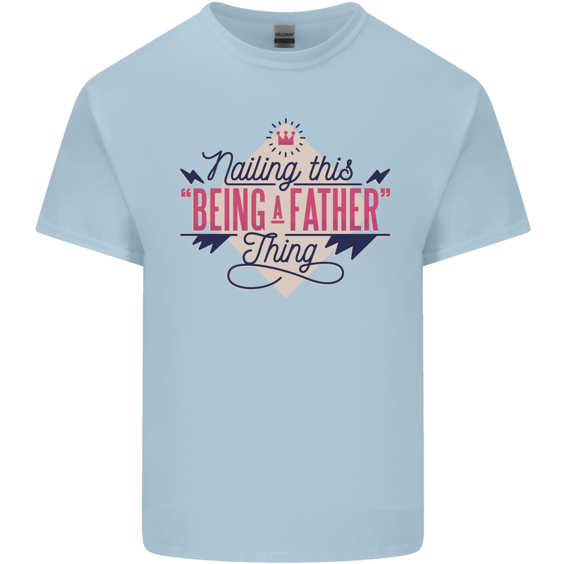 Fathers Day Nailing This Being a Father Dad Mens Cotton T-Shirt Tee Top Light Blue