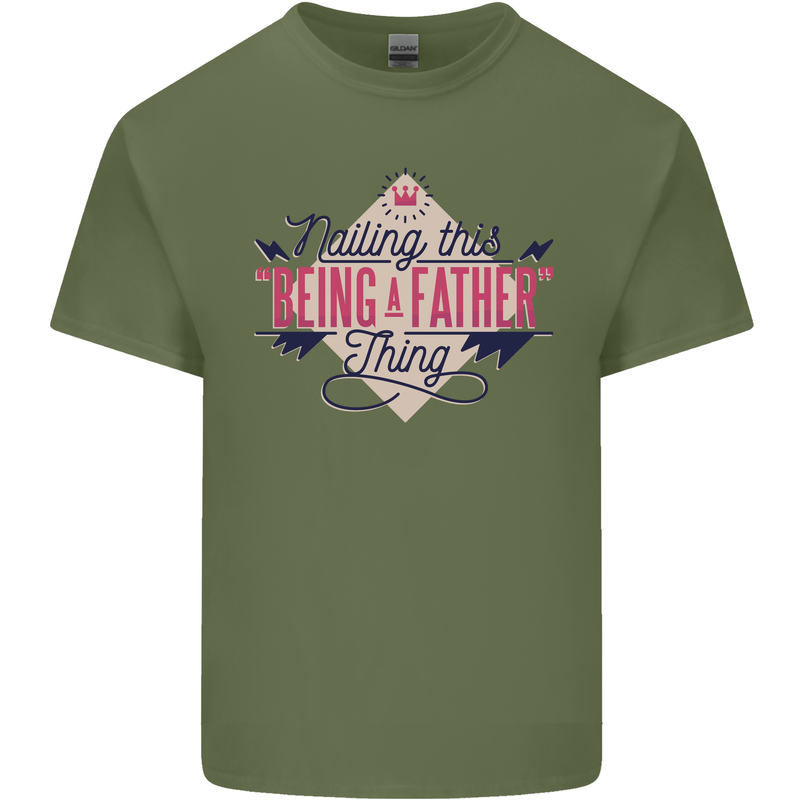 Fathers Day Nailing This Being a Father Dad Mens Cotton T-Shirt Tee Top Military Green