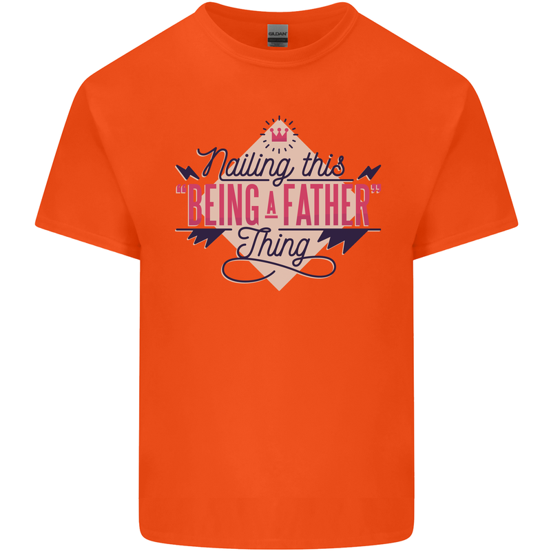 Fathers Day Nailing This Being a Father Dad Mens Cotton T-Shirt Tee Top Orange