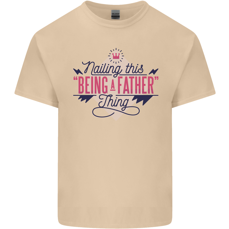 Fathers Day Nailing This Being a Father Dad Mens Cotton T-Shirt Tee Top Sand