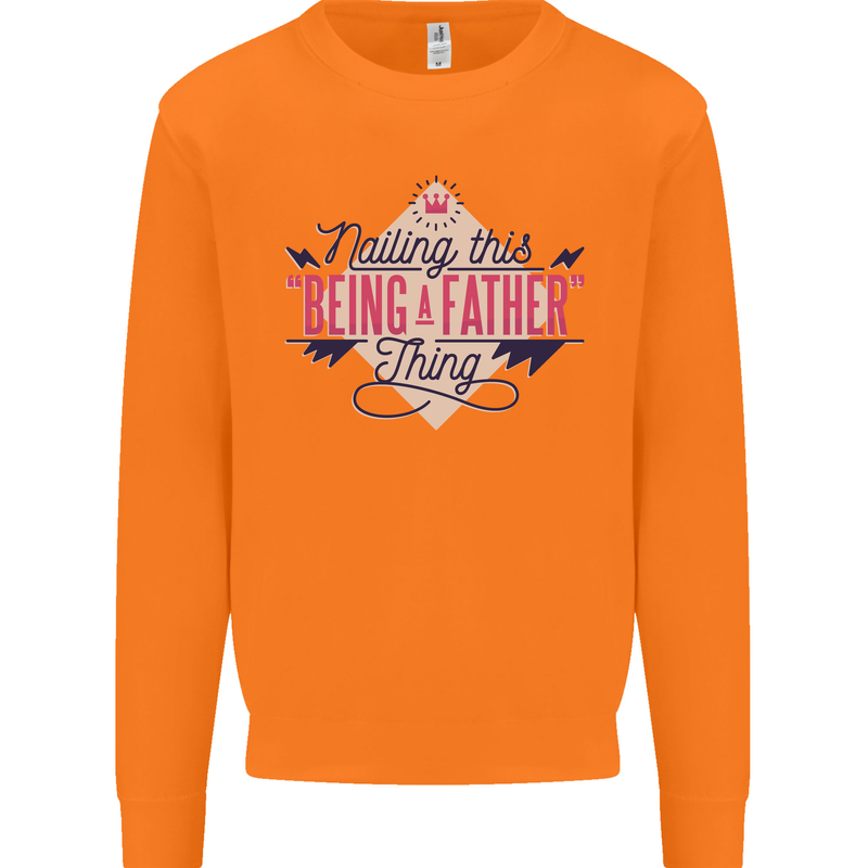 Fathers Day Nailing This Being a Father Dad Mens Sweatshirt Jumper Orange