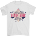 Fathers Day Nailing This Being a Father Dad Mens T-Shirt 100% Cotton White