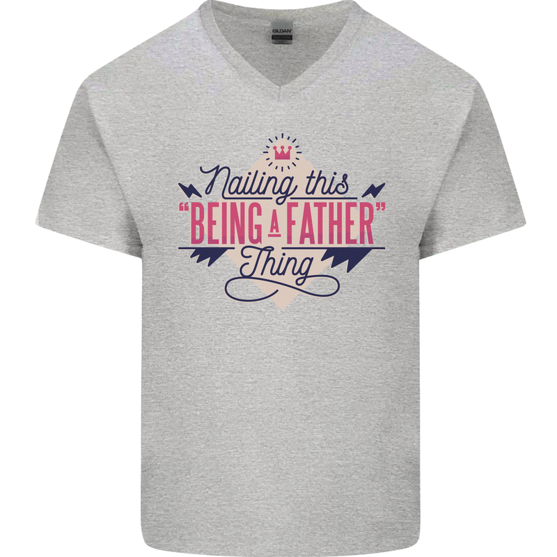 Fathers Day Nailing This Being a Father Dad Mens V-Neck Cotton T-Shirt Sports Grey