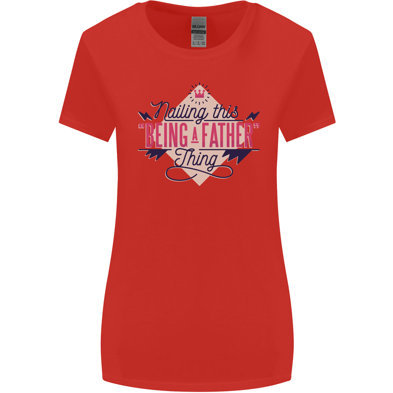 Fathers Day Nailing This Being a Father Dad Womens Wider Cut T-Shirt Red