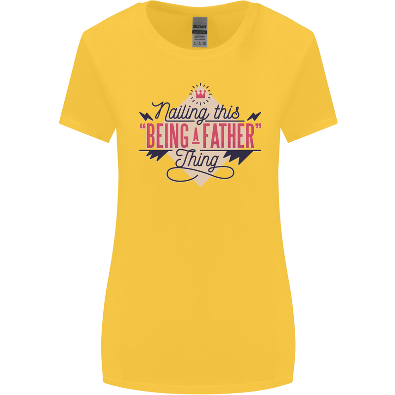 Fathers Day Nailing This Being a Father Dad Womens Wider Cut T-Shirt Yellow