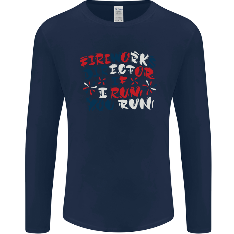 Fireworks Director Funny Bonfire Night July 4th Mens Long Sleeve T-Shirt Navy Blue