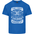 First 30 Years of Childhood Funny 30th Birthday Mens Cotton T-Shirt Tee Top Royal Blue