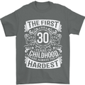 First 30 Years of Childhood Funny 30th Birthday Mens T-Shirt 100% Cotton Charcoal