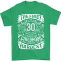 First 30 Years of Childhood Funny 30th Birthday Mens T-Shirt 100% Cotton Irish Green
