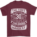 First 30 Years of Childhood Funny 30th Birthday Mens T-Shirt 100% Cotton Maroon