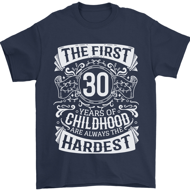 First 30 Years of Childhood Funny 30th Birthday Mens T-Shirt 100% Cotton Navy Blue
