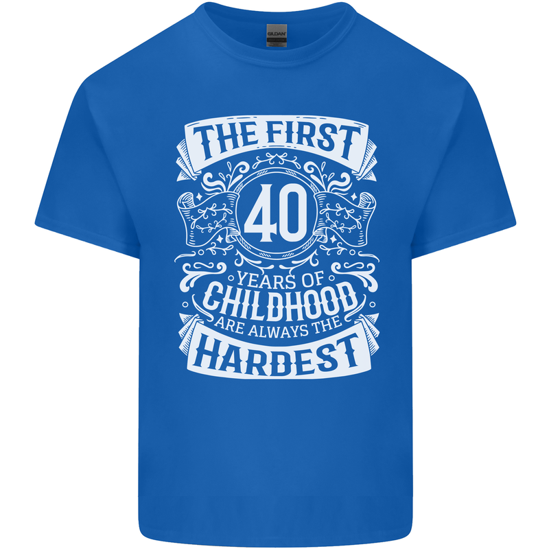 First 40 Years of Childhood Funny 40th Birthday Mens Cotton T-Shirt Tee Top Royal Blue