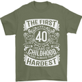 First 40 Years of Childhood Funny 40th Birthday Mens T-Shirt 100% Cotton Military Green