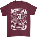 First 50 Years of Childhood Funny 50th Birthday Mens T-Shirt 100% Cotton Maroon