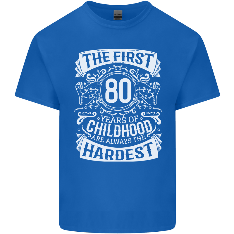 First 80 Years of Childhood Funny 80th Birthday Mens Cotton T-Shirt Tee Top Royal Blue