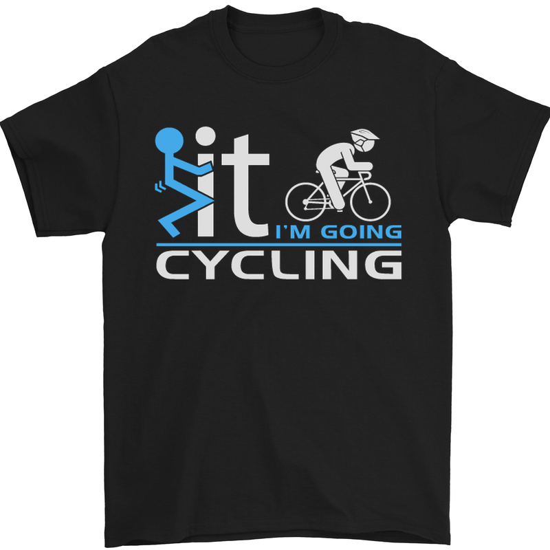 a black t - shirt that says it's going cycling