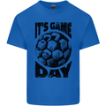 Football Its Game Day Soccer Kids T-Shirt Childrens Royal Blue