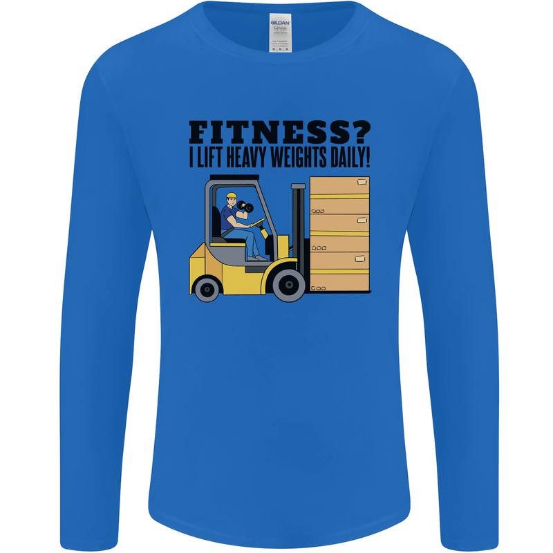 Forklift Driver I Lift Heavy Weights Funny Mens Long Sleeve T-Shirt Royal Blue