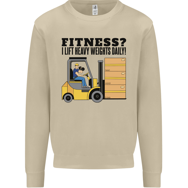 Forklift Driver I Lift Heavy Weights Funny Mens Sweatshirt Jumper Sand