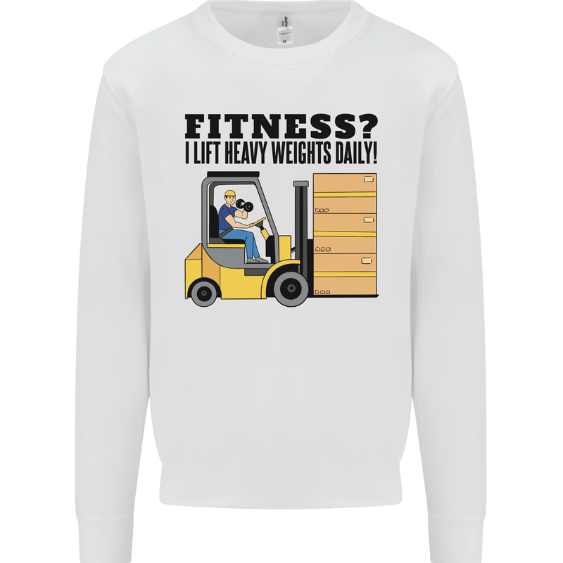 Forklift Driver I Lift Heavy Weights Funny Mens Sweatshirt Jumper White