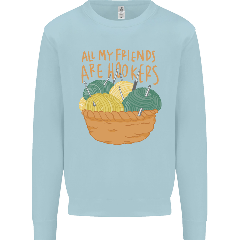 Friends Hookers Funny Crochet Knitting Mens Sweatshirt Jumper Light Blue